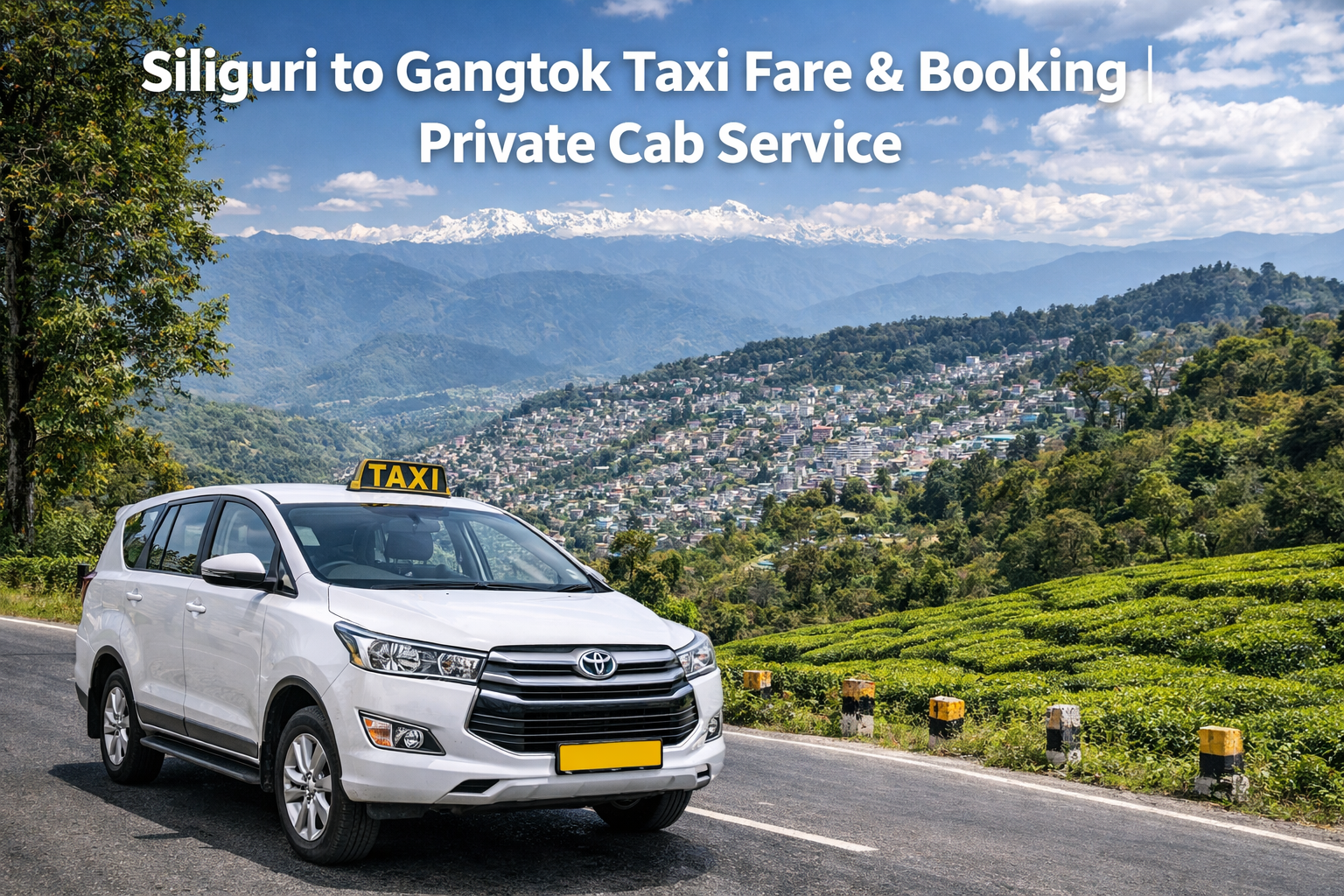 Siliguri to Gangtok Taxi Fare & Booking | Private Cab Service